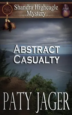 Victimă abstractă: Misterul Shandra Higheagle - Abstract Casualty: Shandra Higheagle Mystery