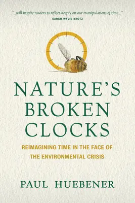 Nature's Broken Clocks: Reimaginarea timpului în fața crizei de mediu - Nature's Broken Clocks: Reimagining Time in the Face of the Environmental Crisis