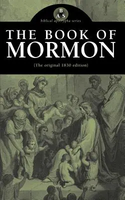 Cartea lui Mormon: Ediția originală din 1830 - The Book of Mormon: The Original 1830 Edition