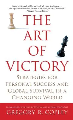 The Art of Victory: Strategii pentru succesul personal și supraviețuirea globală într-o lume în schimbare - The Art of Victory: Strategies for Personal Success and Global Survival in a Changing World