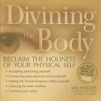 Divining the Body: Reclamă sfințenia sinelui tău fizic - Divining the Body: Reclaim the Holiness of Your Physical Self