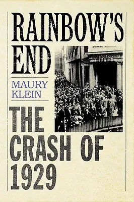 Sfârșitul curcubeului: Prăbușirea din 1929 - Rainbow's End: The Crash of 1929