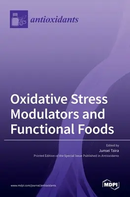 Modulatori ai stresului oxidativ și alimente funcționale - Oxidative Stress Modulators and Functional Foods
