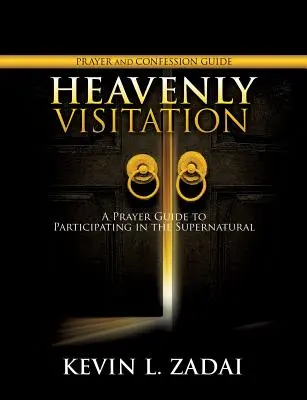 Ghid de rugăciune și mărturisire pentru vizitele cerești - Heavenly Visitation Prayer and Confession Guide