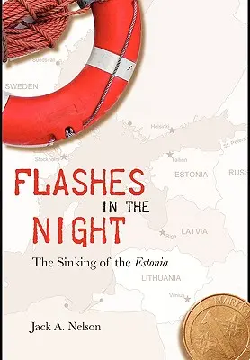 Flashes in the Night: Scufundarea navei Estonia - Flashes in the Night: The Sinking of the Estonia