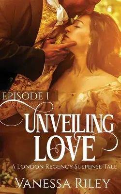 Unveiled Love: Episodul I - Unveiled Love: Episode I