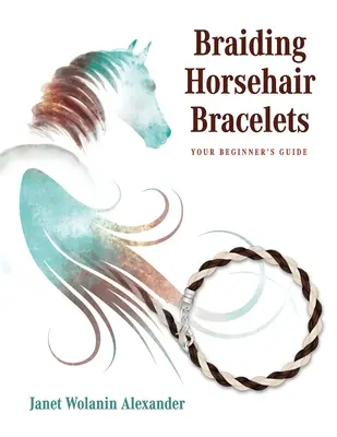 Împletirea brățărilor din păr de cal: Ghidul tău de începător - Braiding Horsehair Bracelets: Your Beginner's Guide