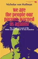 Noi suntem oamenii împotriva cărora părinții noștri ne-au avertizat - We Are the People Our Parents Warned Us Against