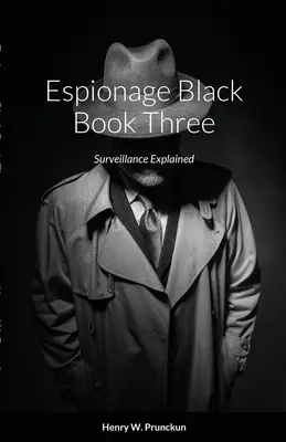 Cartea neagră a spionajului: Supravegherea explicată - Espionage Black Book: Surveillance Explained