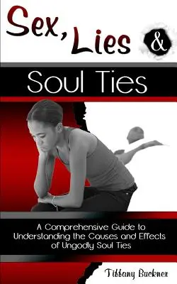 Sex, minciuni și legături sufletești - Sex, Lies and Soul Ties
