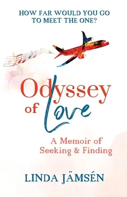 Odiseea iubirii: A Memoir of Seeking and Finding - Odyssey of Love: A Memoir of Seeking and Finding