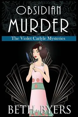 Obsidian Murder: O Violet Carlyle Cozy mister istoric - Obsidian Murder: A Violet Carlyle Cozy Historical Mystery