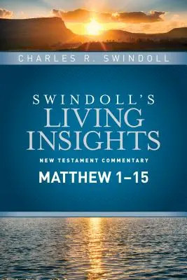 Insights on Matei 1--15 - Insights on Matthew 1--15