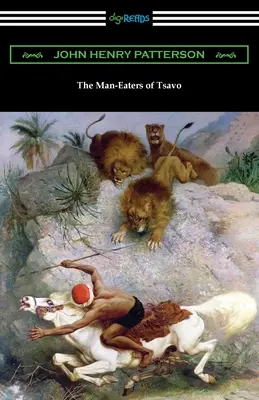 Devoratorii de oameni din Tsavo - The Man-Eaters of Tsavo