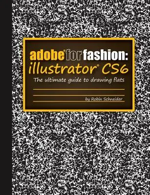 Adobe pentru modă: Illustrator Cs6 - Adobe for Fashion: Illustrator Cs6