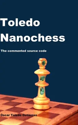 Toledo Nanochess: Codul sursă comentat - Toledo Nanochess: The Commented Source Code