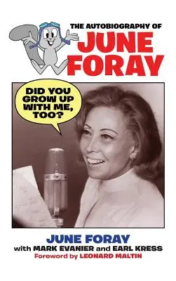 Ai crescut și tu cu mine? - Autobiografia lui June Foray - Did You Grow Up with Me, Too? - The Autobiography of June Foray