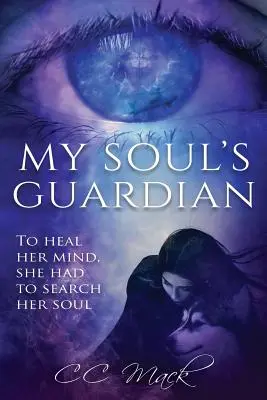 Gardianul sufletului meu: Pentru a-și vindeca mintea, a trebuit să-și cerceteze sufletul - My Soul's Guardian: To Heal Her Mind, She Had to Search Her Soul
