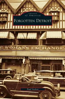 Detroit uitat - Forgotten Detroit