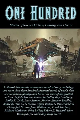 One Hundred: Povestiri de science-fiction, fantezie și groază - One Hundred: Stories of Science Fiction, Fantasy, and Horror