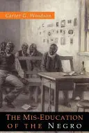 Educația greșită a negrului - The Mis-Education of the Negro