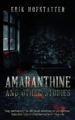 Amaranthine: Și alte povestiri - Amaranthine: And Other Stories