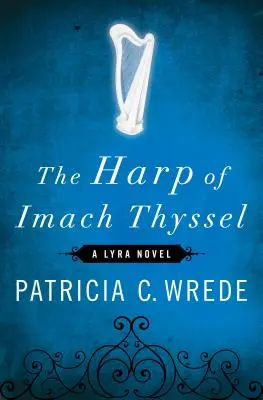 Harpa lui Imach Thyssel - The Harp of Imach Thyssel