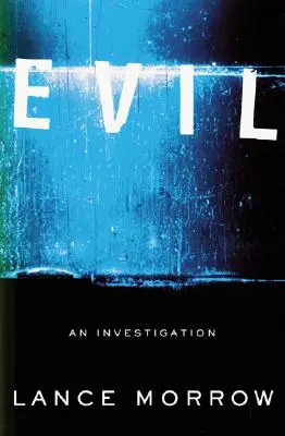 Răul: o investigație - Evil: An Investigation