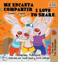Me Encanta Compartir I Love to Share (carte spaniolă pentru copii): Carte bilingvă spaniolă pentru copii - Me Encanta Compartir I Love to Share (Spanish Children's book): Bilingual Spanish Book for Kids