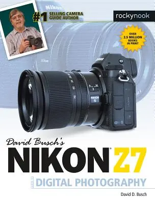 Ghidul Nikon Z7 al lui David Busch pentru fotografia digitală - David Busch's Nikon Z7 Guide to Digital Photography