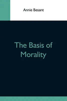 Bazele moralității - The Basis Of Morality