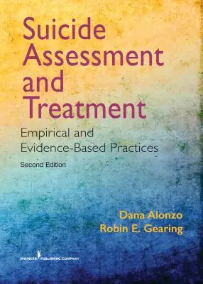 Evaluarea și tratamentul suicidului: Practici empirice și bazate pe dovezi - Suicide Assessment and Treatment: Empirical and Evidence-Based Practices