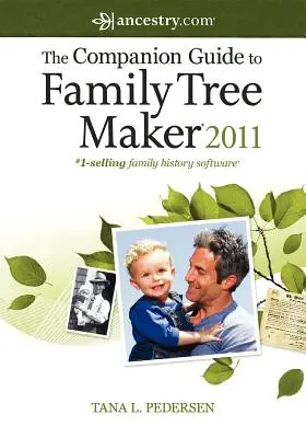 Ghidul Companion pentru Family Tree Maker 2011 - The Companion Guide to Family Tree Maker 2011