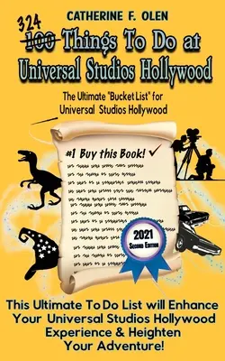 One Hundred Things to Do at Universal Studios Hollywood Before You Die Second Edition: The Ultimate Bucket List - Ediția Universal Studios Hollywood - One Hundred Things to Do at Universal Studios Hollywood Before You Die Second Edition: The Ultimate Bucket List - Universal Studios Hollywood Edition