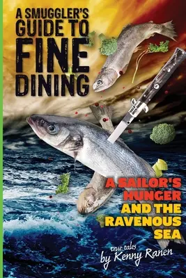 Ghidul contrabandistului pentru o cină rafinată (A Smuggler's Guide to Fine Dining) - A Smuggler's Guide to Fine Dining