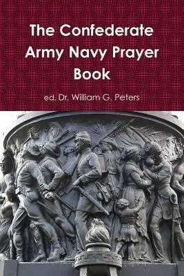 Cartea de rugăciuni a Marinei Armatei Confederate - The Confederate Army Navy Prayer Book