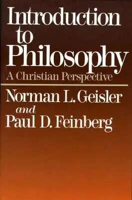 Introducere în filosofie: O perspectivă creștină - Introduction to Philosophy: A Christian Perspective