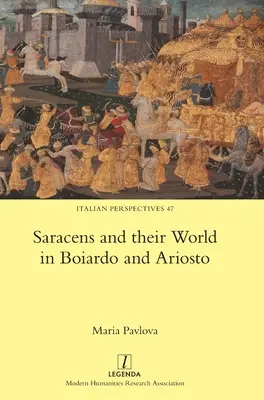 Sarazinii și lumea lor în Boiardo și Ariosto - Saracens and their World in Boiardo and Ariosto