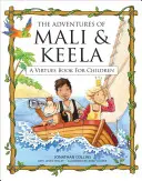Aventurile lui Mali și Keela: O carte de virtuți pentru copii - The Adventures of Mali and Keela: A Virtues Book for Children