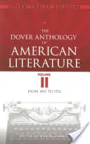 Antologia Dover a literaturii americane, volumul II, 2: De la 1865 la 1922 - The Dover Anthology of American Literature, Volume II, 2: From 1865 to 1922