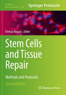 Stem Cells and Tissue Repair: Metode și protocoale - Stem Cells and Tissue Repair: Methods and Protocols