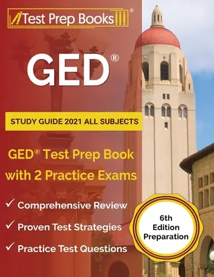 Ghid de studiu GED 2021 Toate materiile: Carte de pregătire pentru testul GED cu 2 examene practice [Pregătirea pentru a 6-a ediție] - GED Study Guide 2021 All Subjects: GED Test Prep Book with 2 Practice Exams [6th Edition Preparation]