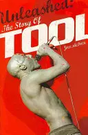 Unleashed: Povestea Tool - Unleashed: The Story of Tool