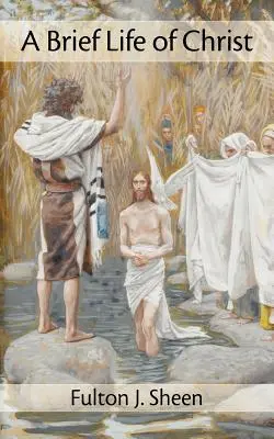O scurtă viață a lui Hristos - A Brief Life of Christ