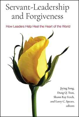 Servant-Leadership și iertarea - Servant-Leadership and Forgiveness