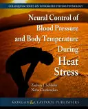 Controlul neuronal al tensiunii arteriale și al temperaturii corpului în timpul stresului termic - Neural Control of Blood Pressure and Body Temperature During Heat Stress