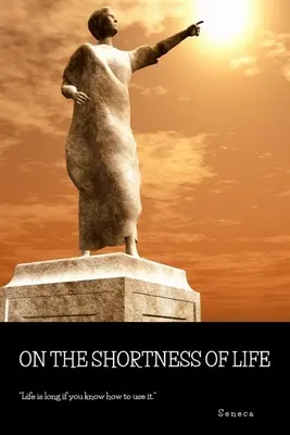 Despre scurtimea vieții - On the Shortness of Life