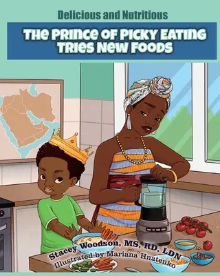 Prințul care mănâncă mofturos încearcă alimente noi - The Prince of Picky Eating Tries New Foods