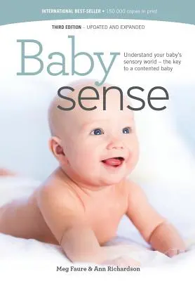 Baby sense: Înțelegeți lumea senzorială a bebelușului dumneavoastră - cheia pentru un copil mulțumit - Baby sense: Understand your baby's sensory world - the key to a contented baby
