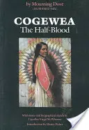 Cogewea, jumătate de sânge: O descriere a marii zone de creștere a vitelor din Montana - Cogewea, the Half Blood: A Depiction of the Great Montana Cattle Range